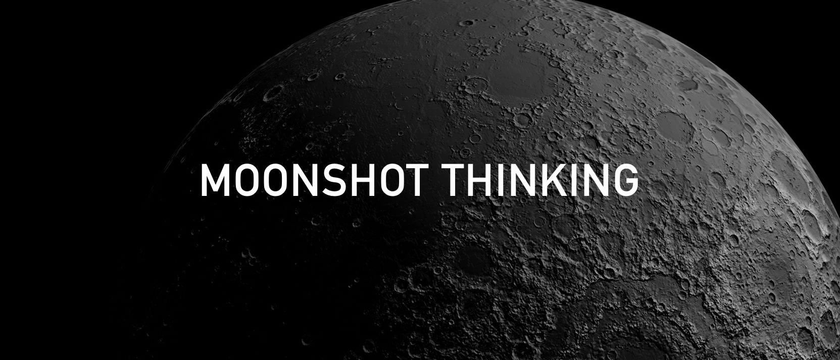 Resultado de imagen para moonshot thinking